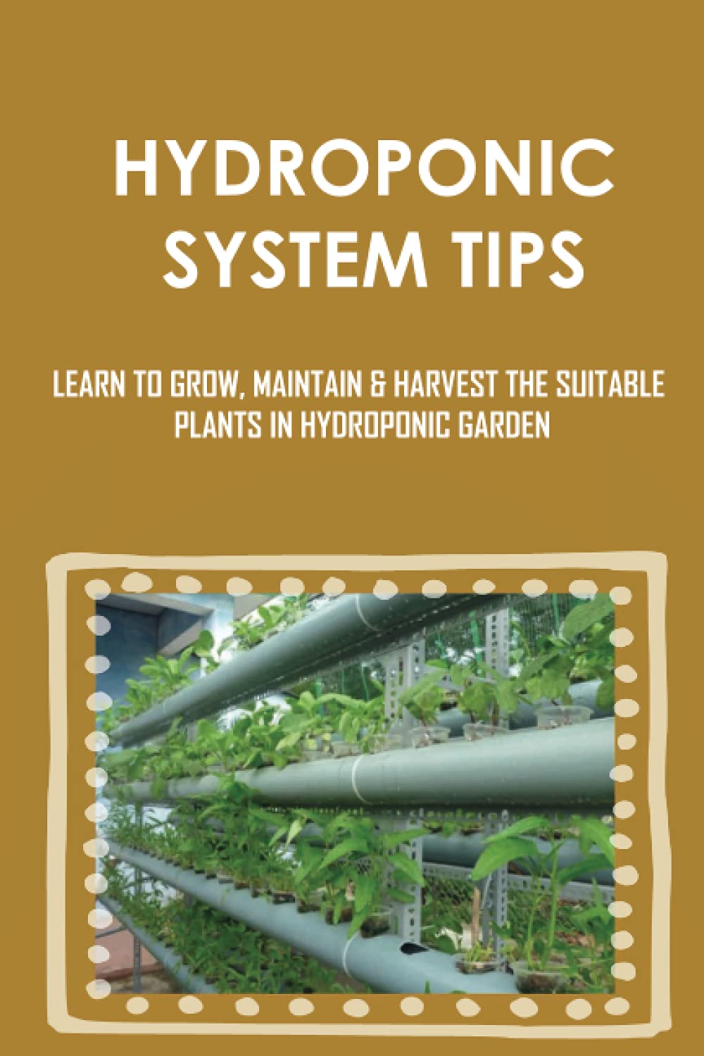 Hydroponic System Tips: Learn To Grow, Maintain & Harvest The Suitable — Side-by-side comparison of top picks in this category
